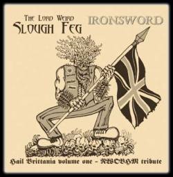 Ironsword : Hail Brittania Volume One - NWOBHM Tribute